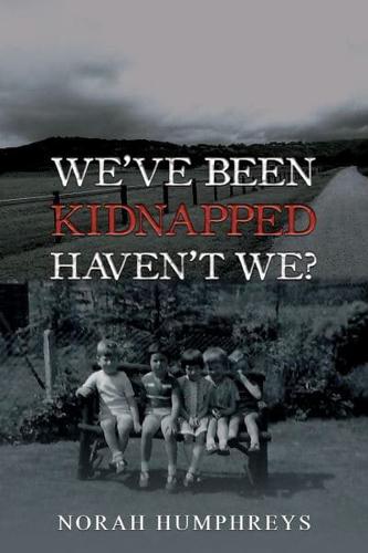We've Been Kidnapped - Haven't We?