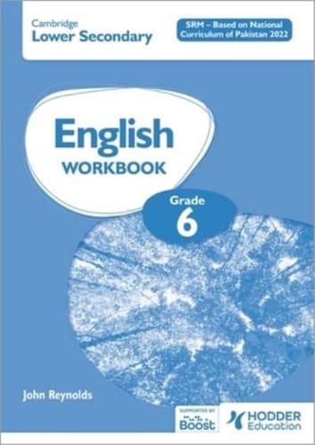 Cambridge Lower Secondary English Workbook Grade 6 SRM - Based on National Curriculum of Pakistan 2022