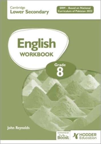 Cambridge Lower Secondary English Workbook Grade 8 SRM - Based on National Curriculum of Pakistan 2022