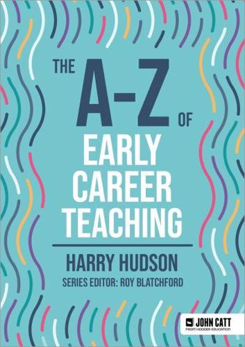 The A-Z of Early Career Teaching