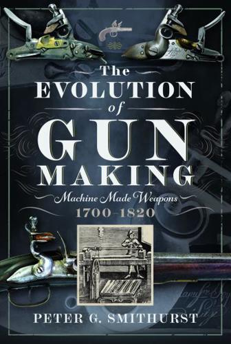 The Evolution of Gun Making