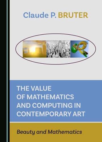 The Value of Mathematics and Computing in Contemporary Art