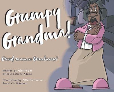 Grumpy Grandma!: Grand-maman Grincheuse!