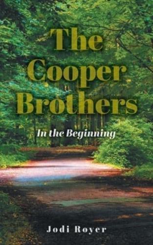 The Cooper Brothers: In the Beginning