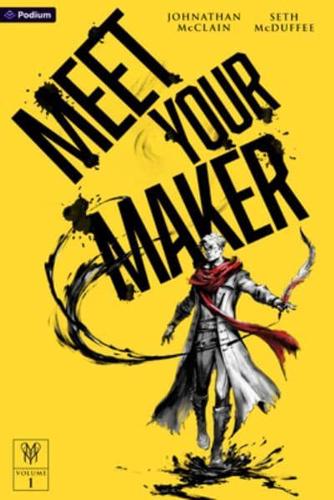 Meet Your Maker