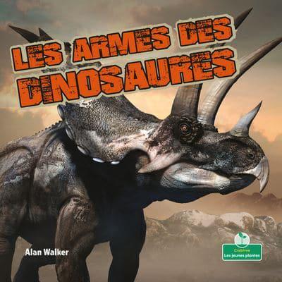 Les Armes Des Dinosaures (Dinosaur Weapons)
