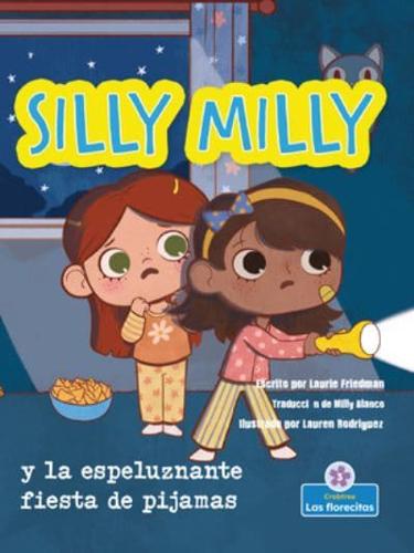 Silly Milly Y La Espeluznante Fiesta De Pijamas
