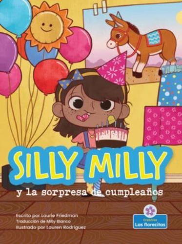 Silly Milly Y La Sorpresa De Cumpleaños (Silly Milly and the Birthday Surprise)