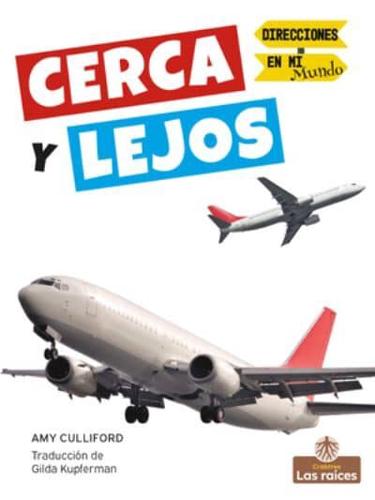 Cerca Y Lejos