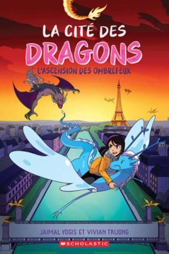 La Cité Des Dragons: N° 2 - l'Ascension Des Ombrefeux
