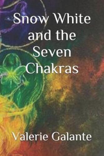 Snow White and the Seven Chakras