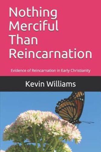 Nothing Merciful Than Reincarnation