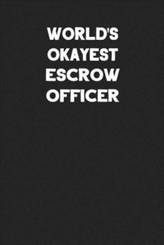 World's Okayest Escrow Officer