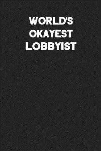 World's Okayest Lobbyist