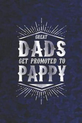 Great Dads Get Promoted To Pappy