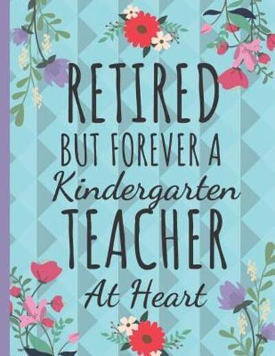 Retired But Forever a Kindergarten Teacher