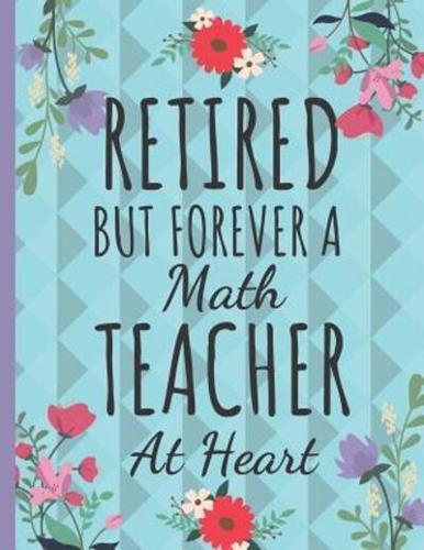 Retired But Forever a Math Teacher