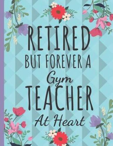 Retired But Forever a Gym Teacher