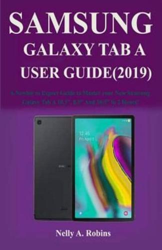 The New Samsung Galaxy Tab A User Guide (2019)