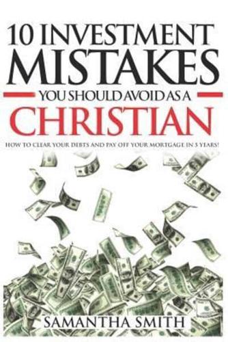 10 Investment Mistakes You Should Avoid as a Christian