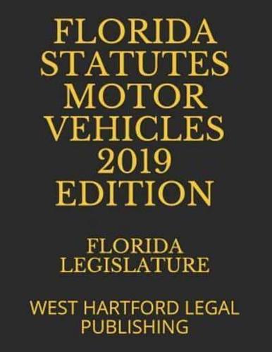 Florida Statutes Motor Vehicles 2019 Edition