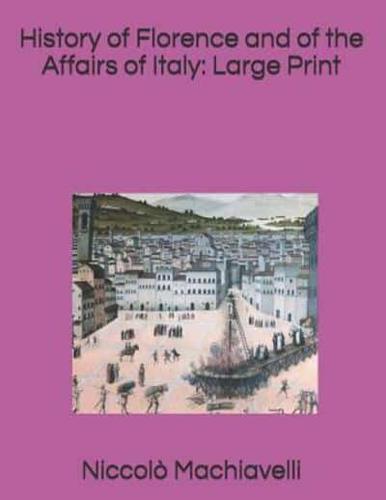 History of Florence and of the Affairs of Italy