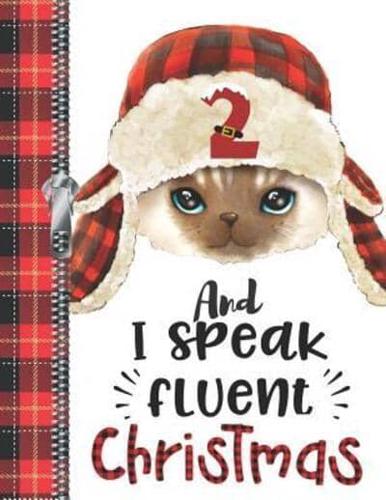 2 And I Speak Fluent Christmas