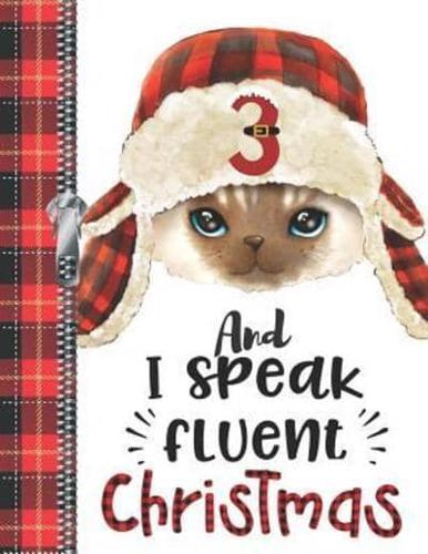 3 And I Speak Fluent Christmas