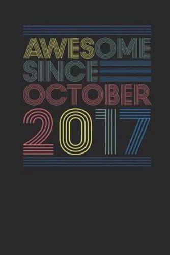 Awesome Since Ooctober 2017