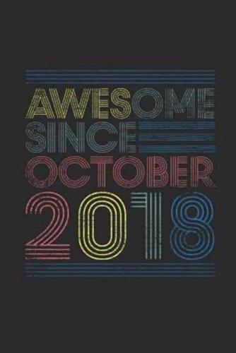 Awesome Since Ooctober 2018