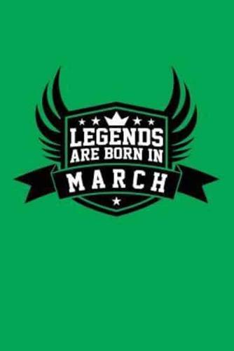 Legends Are Born in March