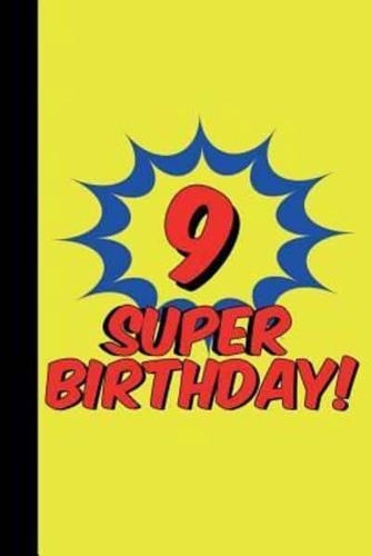 9 Super Birthday