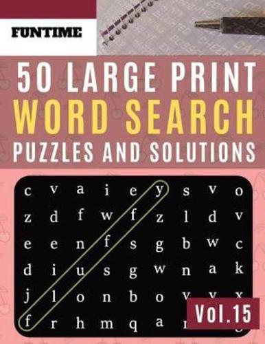 50 Large Print Word Search Puzzles and Solutions