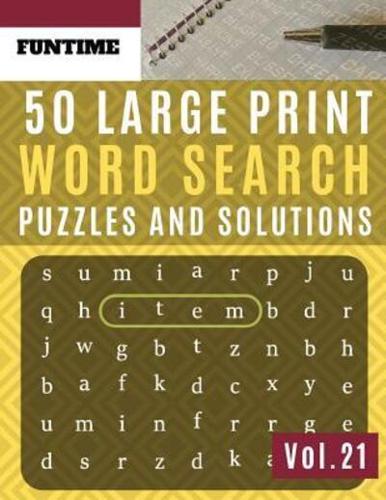 50 Large Print Word Search Puzzles and Solutions