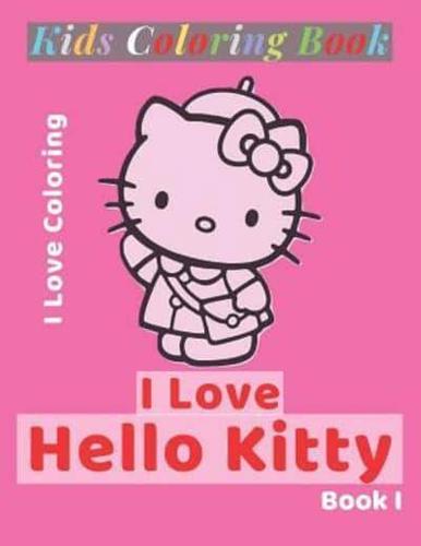 I Love Hello Kitty Book I