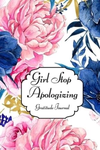 Girl Stop Apologizing, Gratitude Journal