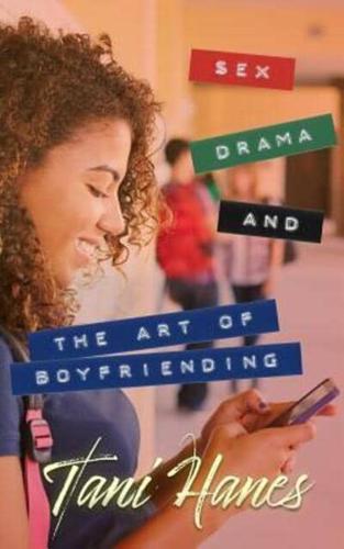 Sex, Drama, and The Art of Boyfriending