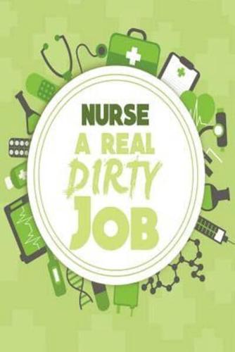 Nurse A Real Dirty Job