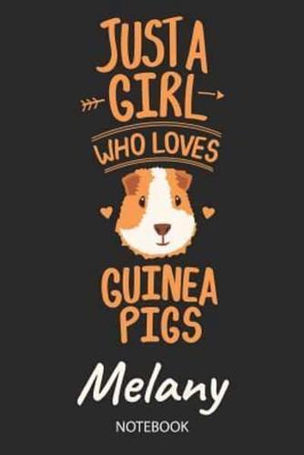 Just A Girl Who Loves Guinea Pigs - Melany - Notebook
