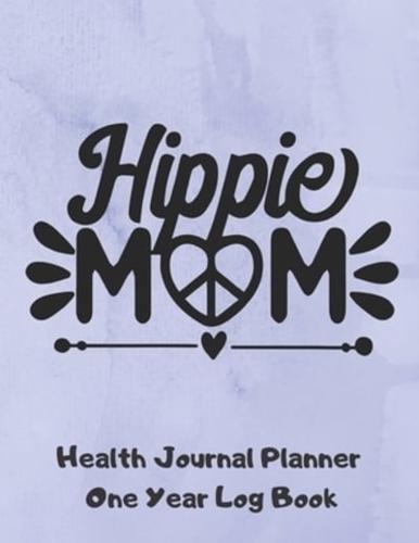 Hippie Mom Health Journal Planner One Year Log Book