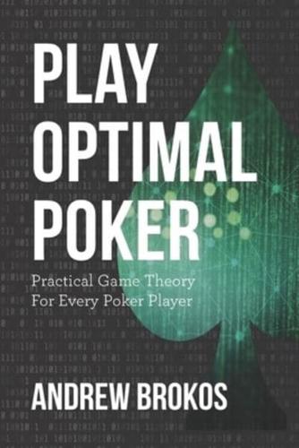 Play Optimal Poker