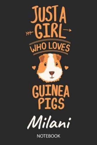Just A Girl Who Loves Guinea Pigs - Milani - Notebook