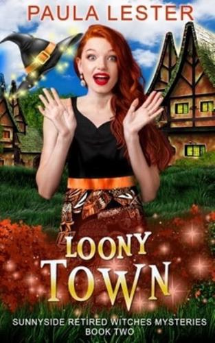 Loony Town