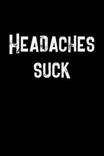 Headaches Suck