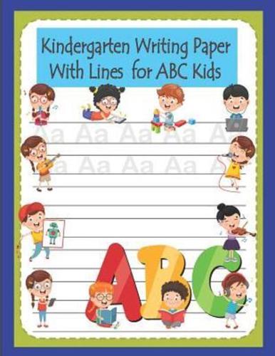 Kindergarten Writing Paper With Lines for ABC Kids