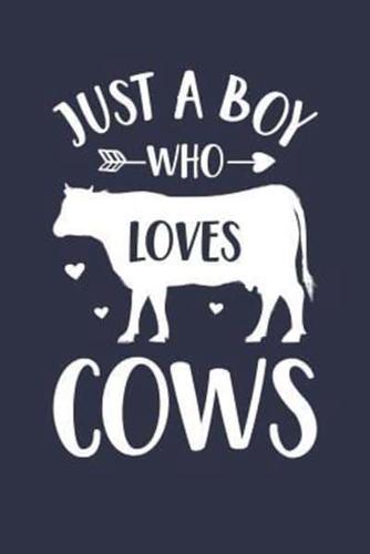 Just A Boy Who Loves Cows Notebook - Gift for Cow Lovers - Cow Journal