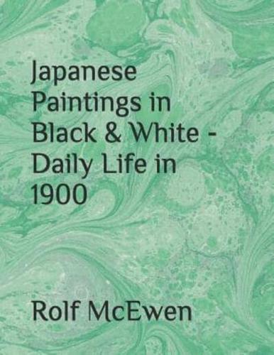 Japanese Paintings in Black & White - Daily Life in 1900