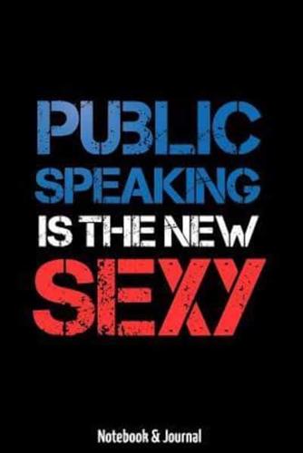 Public Speaking Is the New Sexy
