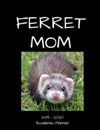 Ferret Mom 2019 - 2020 Academic Planner