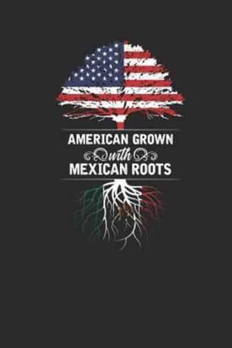 American Grown With Mexican Roots